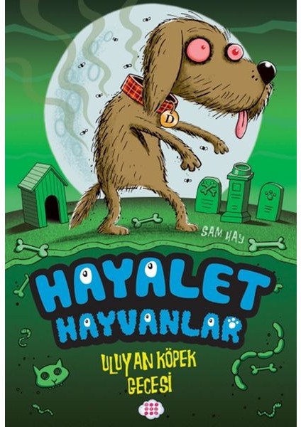 Hayalet Hayvanlar - Uluyan Köpek Gecesi