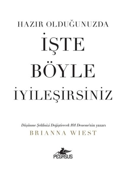 Hazır Olduğunuzda Işte Böyle Iyileşirsiniz