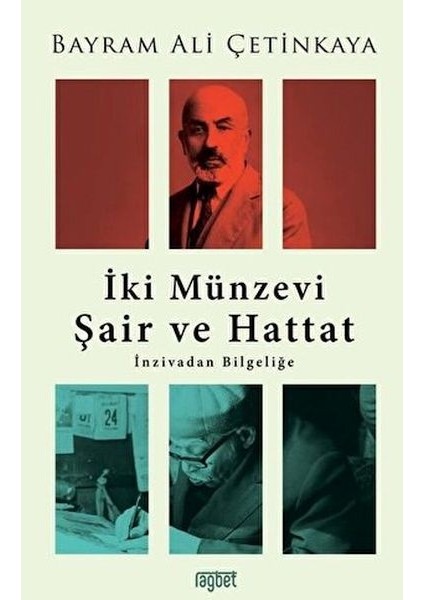Iki Münzevi Şair ve Hattat; Inzivadan Bilgeliğe