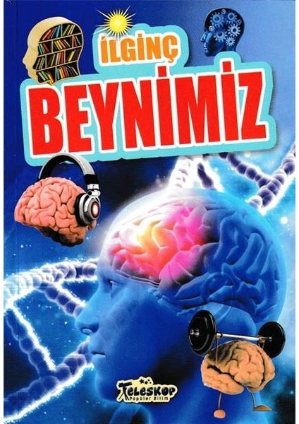 Ilginç Beynimiz - Ilginç Bilgiler Serisi