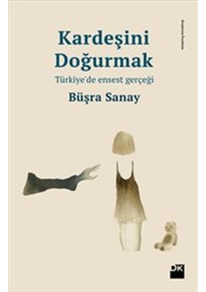 Kardeşini Doğurmak Türkiye'de Ensest Gerçeği