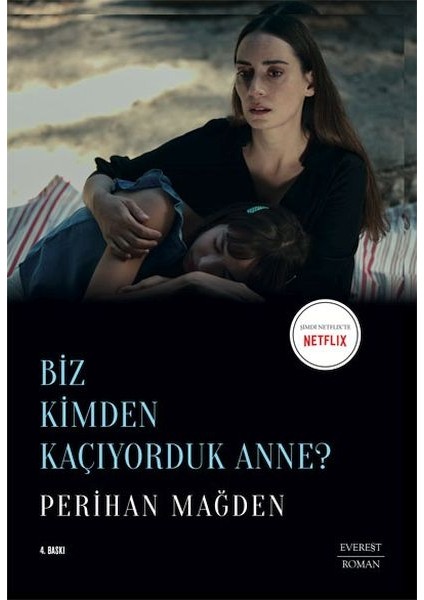 Biz Kimden Kaçıyorduk Anne?