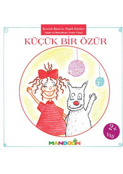 Kıvırcık Kiraz - 3 / Küçük Bir Özür