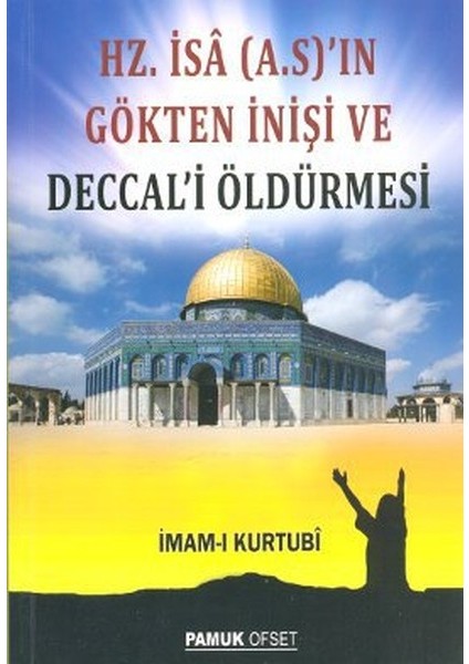 Hz. Isa (A.s.)'ın Gökten Inişi ve Deccal'i Öldürmesi (SIR-008/P16)
