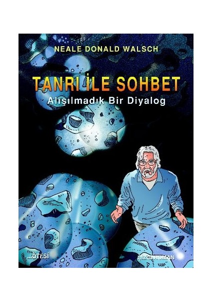 Tanrı ile Sohbet (Çizgi Roman) Alışılmadık Bir Diyalog