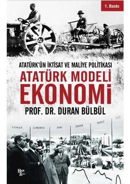 Atatürk Modeli Ekonomi - Atatürk’ün Iktisat ve Maliye Politikası
