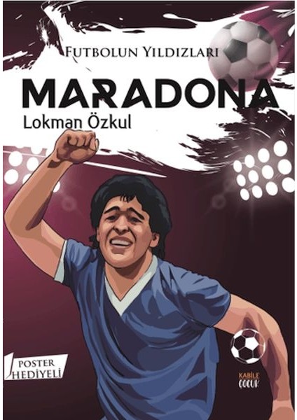 Futbolun Yıldızları Maradona (Poster Hediyeli)