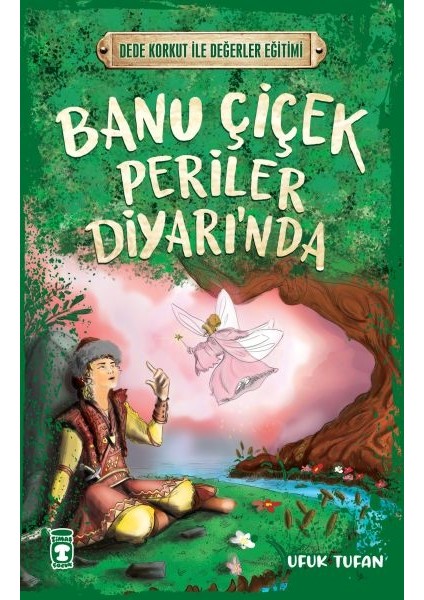 Banu Çiçek Periler Diyarı’nda - Dede Korkut Ile Değerler Eğitimi