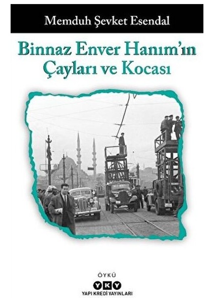 Binnaz Enver Hanım'ın Çayları ve Kocası