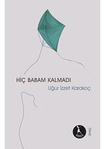 Hiç Babam Kalmadı