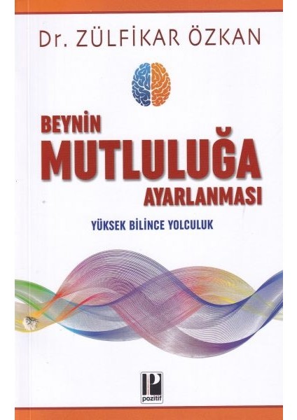 Beynin Mutluluğa Ayarlanması