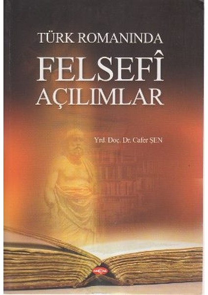Türk Romanında Felsefi Açılımlar