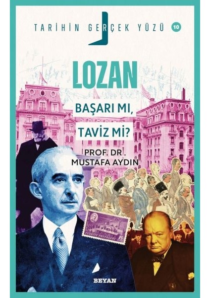 Tarihin Gerçek Yüzü - 10 - Lozan; Başarı Mı, Taviz Mi?