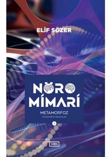 Nöromimari 3 – Beyin Sohbetleri