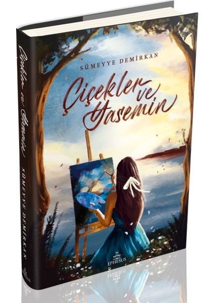 Çiçekler ve Yasemin (Ciltli)