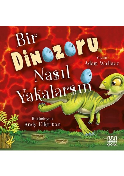Bir Dinozoru Nasıl Yakalarsın