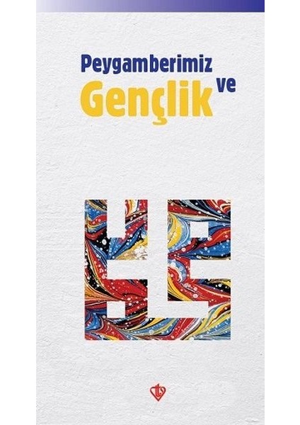 Peygamberimiz ve Gençlik