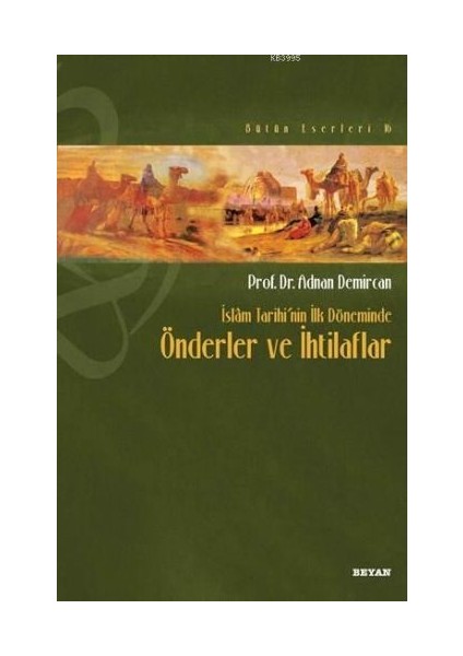 Islam Tarihi’nin Ilk Döneminde Önderler ve Ihtilafları