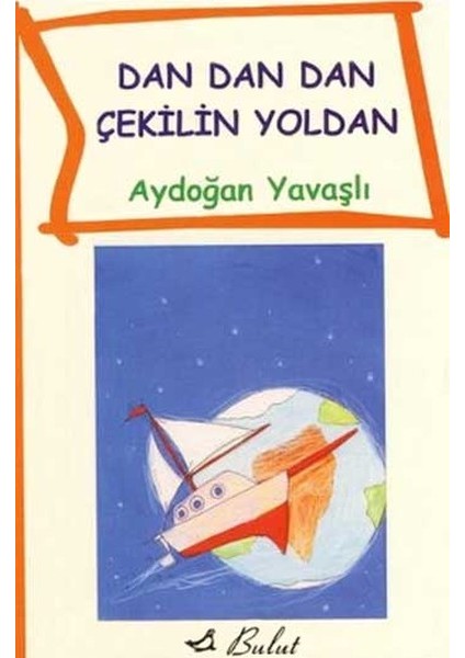 Dan Dan Çekilin Yoldan