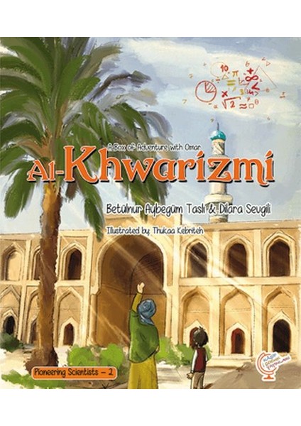 A Box Of Adventure With Omar: Al-Khwarizmi Pioneering Scientists - 2 (Ingilizce)