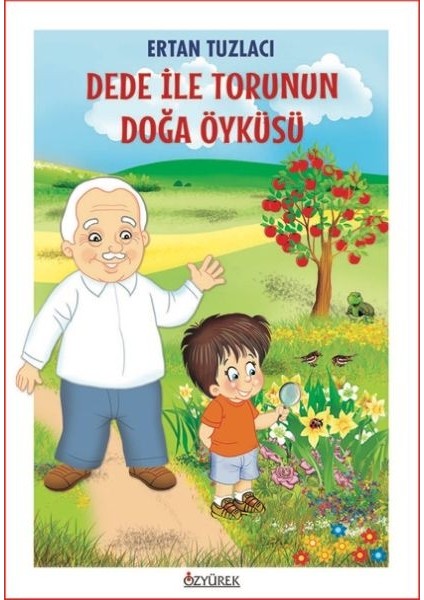 Dede Ile Torunun Doğa Öyküsü