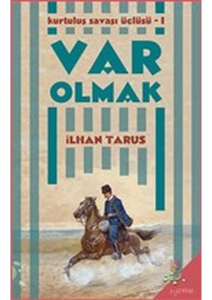 Kurtuluş Savaşı Üçlüsü 1 - Var Olmak