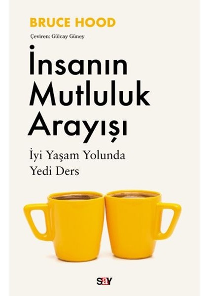 Insanın Mutluluk Arayışı