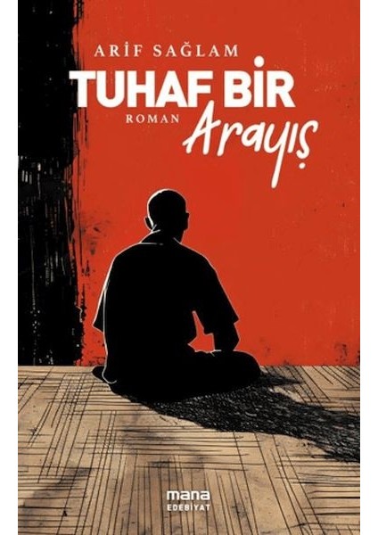 Tuhaf Bir Arayış