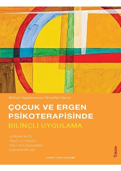 Çocuk ve Ergen Psikoterapisinde Bilinçli Uygulama