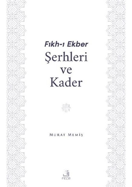 Fıkh-I Ekber Şerhleri ve Kader