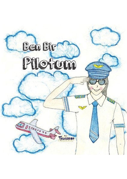 Ben Bir Pilotum - Meslekler Serisi