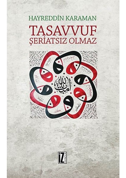 Tasavvuf Şeriatsız Olmaz