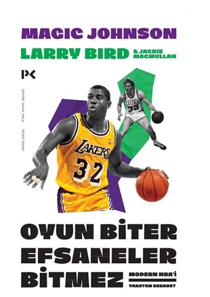 Oyun Biter Efsaneler Bitmez : Modern Nba'i Yaratan Rekabet