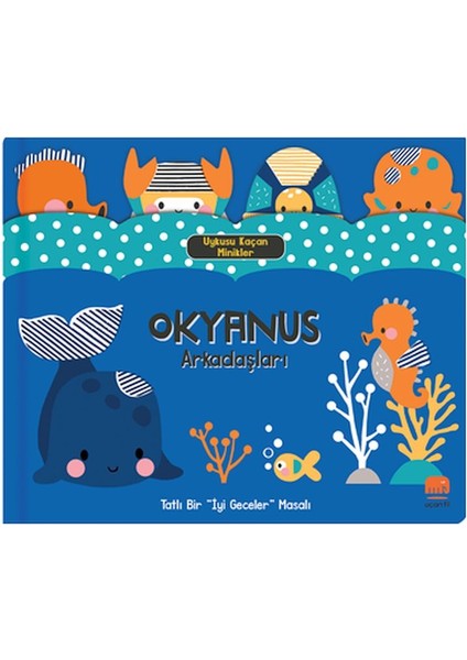 Uykusu Kaçan Minikler Okyanus Arkadaşları