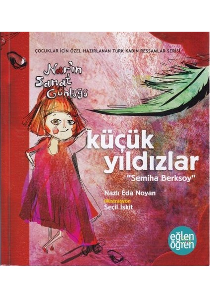 Narın Sanat Günlüğü 6 - Küçük Yıldızlar (Semiha Berksoy)