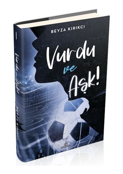Vurdu ve Aşk! -1 (Ciltli)