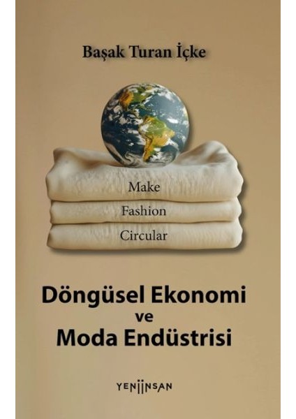 Döngüsel Ekonomi ve Moda Endüstrisi