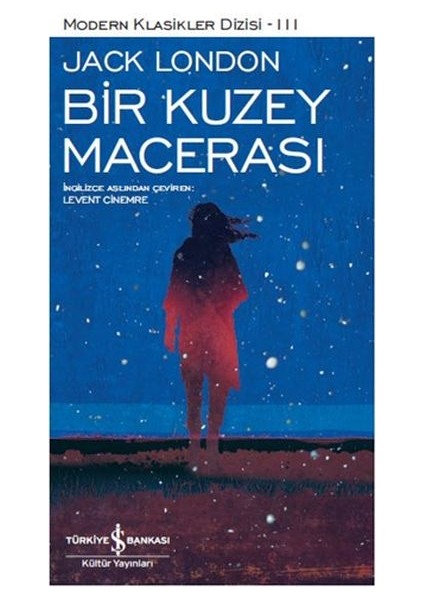 Bir Kuzey Macerası - Modern Klasikler Dizisi