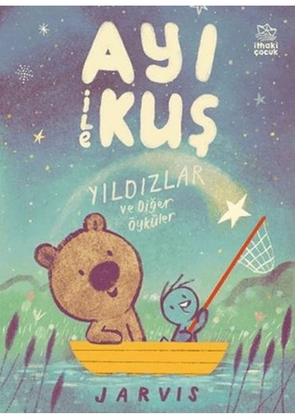 Ayı ile Kuş 2 - Yıldızlar ve Diğer Öyküler