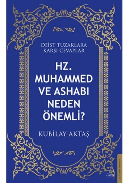 Hz. Muhammed ve Ashabı Neden Önemli?
