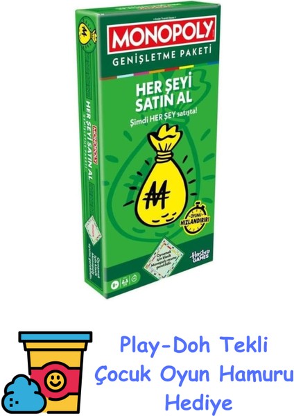 Monopoly Her Şeyi Al Genişletme Paketi + Play-Doh Oyun Hamuru