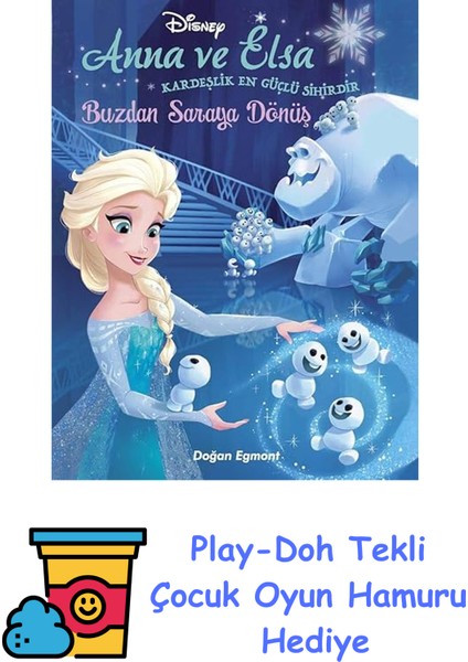 Disney Anna ve Elsa Buzdan Saraya Dönüş: Kardeşlik En Güçlü Sihirdir (Kapak Değişebilir) + Play-Doh Oyun Hamuru