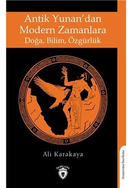 Antik Yunandan Modern Zamanlara Doğa, Bilim, Özgürlük