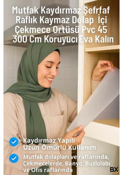 Kaydırmaz Şeffaf Raflık Örtüsü 45X300 cm Dolap Içi, Çekmece ve Buzdolabı Koruyucu Eva Pvc