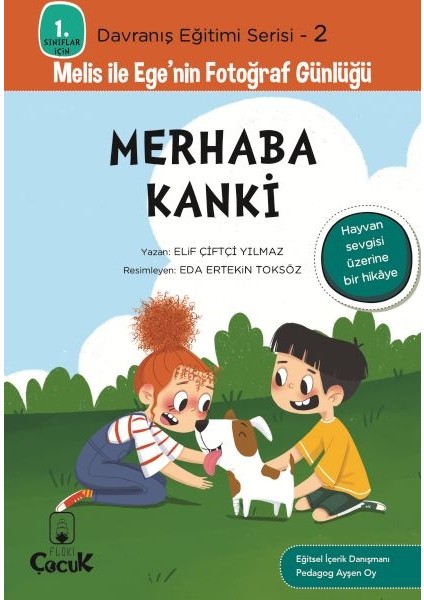 Davranış Eğitimi Serisi 2 - Melis ile Ege'nin Fotoğraf Günlüğü-Merhaba Kanki