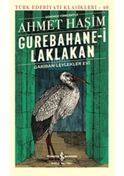 Gurebahane-I Laklakan - Gariban Leylekler Evi (Günümüz Türkçesiyle) - Türk Edebiyatı Klasi
