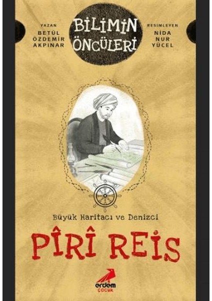 Büyük Haritacı ve Denizci: Piri Reis