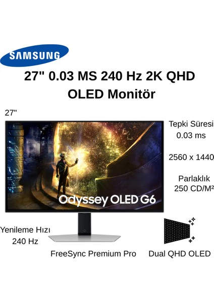 Odyssey OLED 27" 0.03MS 240Hz Qhd HDR10+ 2k Pivot G6 Gaming Monitör