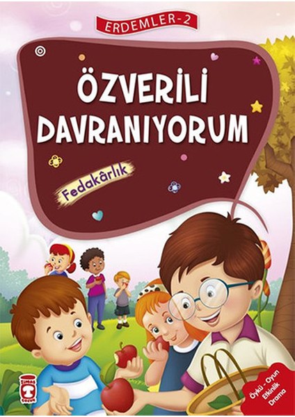 Erdemler 2 - Özverili Davranıyorum Fedakarlık