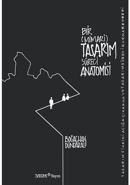 Bir (Mimari) Tasarım Süreci Anatomisi